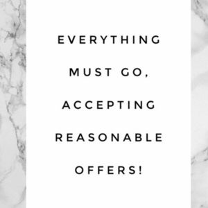 ALL REASONABLE OFFERS WILL BE ACCEPTED